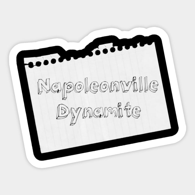 Napoleonville Dynamite Sticker by yallcatchinunlimited